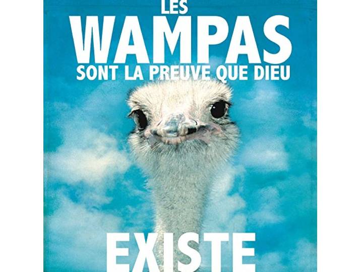 Les Wampas Sont La Preuve Que Dieu Existe