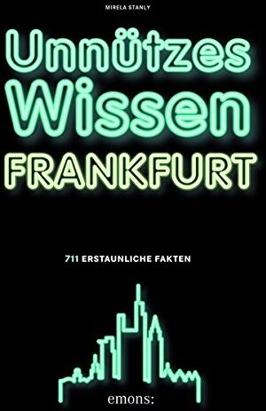 Mirela Stanly - Unnützes Wissen Frankfurt - Preis vom 05.10.2026 03:47:11 h