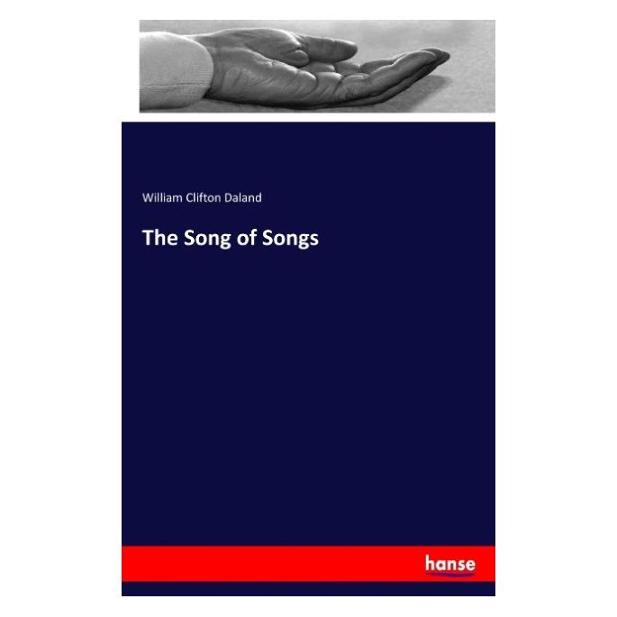 Hansebooks The Song of Songs (Englisch, Softcover, William Clifton Daland) (57135548)