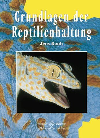 Jens Rauh - Grundlagen der Reptilienhaltung - Preis vom 11.10.2026 03:10:56 h