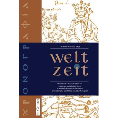 Welt-Zeit, Gebundene Ausgabe von Martin Wallraff, De Gruyter, 978-3-11-018480-8