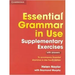 Essential Grammar in Use. Supplementary Exercises with answers, Schulbücher von Raymond Murphy, Helen Naylor