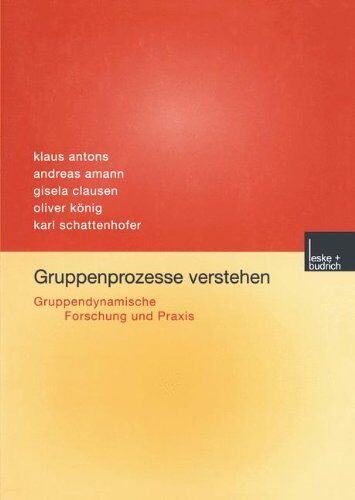 Gruppenprozesse verstehen: Gruppendynamische Forschung und Praxis - Preis vom 30.09.2026 09:01:18 h