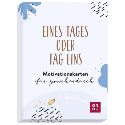 Eines Tages oder Tag eins - Motivationskarten für zwischendurch, Sonstige von , Groh, 978-3-8485-0027-7
