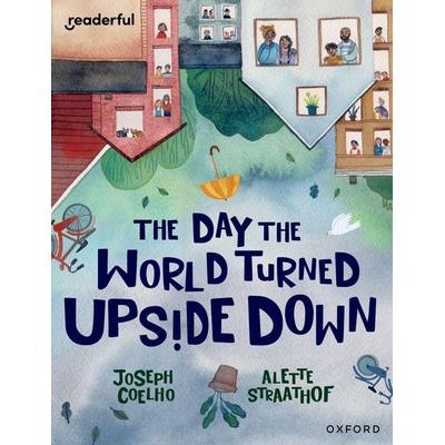 Readerful Books for Sharing: Year 5/Primary 6: The Day the World Turned Upside Down, Taschenbuch von Joesph Coelho, Oxford University Press,