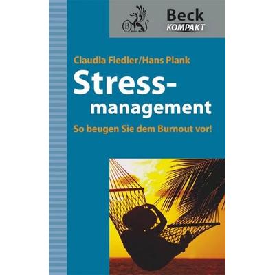 Stressmanagement, Taschenbuch von Claudia Fiedler,Hans Plank, Beck, C H