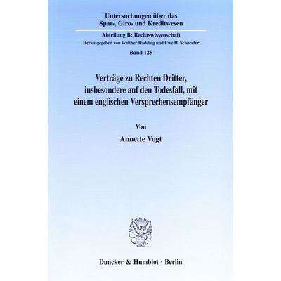 Verträge zu Rechten Dritter, insbesondere auf den Todesfall, mit einem englischen Versprechensempfänger., Taschenbuch von Annette Vogt, Duncker &