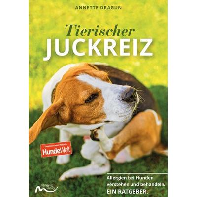 Tierischer Juckreiz, Taschenbuch von Annette Dragun, Minerva Verlag, 978-3-910503-10-6