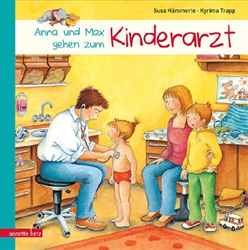 Susa Hämmerle - Anna und Max gehen zum Kinderarzt - Preis vom 17.10.2026 19:25:27 h