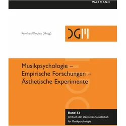 Musikpsychologie - Empirische Forschungen - Ästhetische Experimente, Fachbücher von Reinhard Kopiez