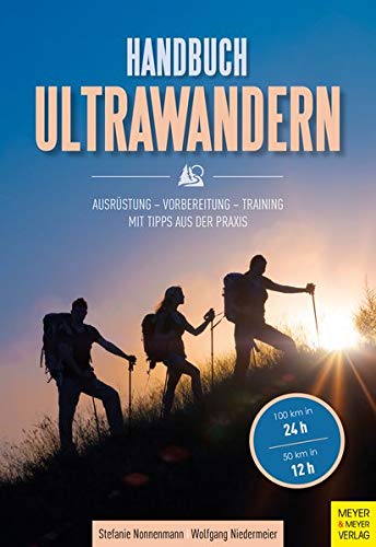 Stefanie Nonnenmann - Handbuch Ultrawandern: Ausrüstung - Vorbereitung - Training - Preis vom 09.10.2026 07:28:09 h