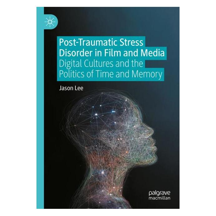 Springer Post-Traumatic Stress Disorder in Film and Media (Englisch, Hardcover, Jason Lee) (55774744)