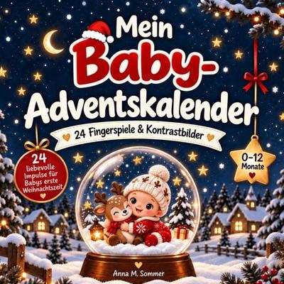Mein Baby Adventskalender, Taschenbuch von Anna M. Sommer, Seru Verlag, 978-3-692-77050-5