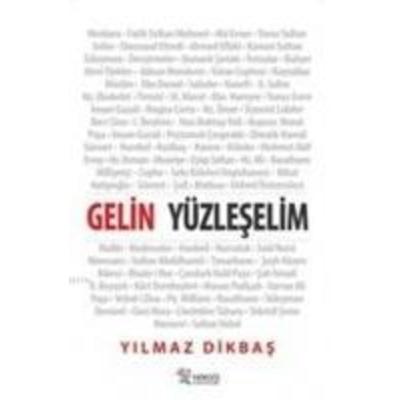Gelin Yüzleselim, Taschenbuch von Yilmaz Dikbas, Nergiz Yayinlari, 978-975-6238-39-4