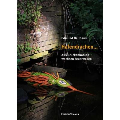 Hafendrachen..., Gebundene Ausgabe von Edmund Ballhaus, Edition Temmen e.K., 978-3-8378-5042-0