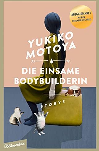 Yukiko Motoya - Die einsame Bodybuilderin: Storys - Preis vom 09.10.2026 07:28:09 h