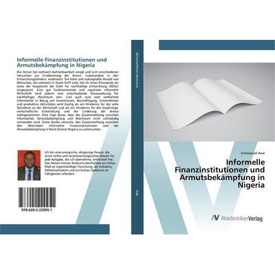 Informelle Finanzinstitutionen und Armutsbekämpfung in Nigeria, Taschenbuch von Emmanuel Awe, BoD - Books on Demand, 978-620-2-22995-1