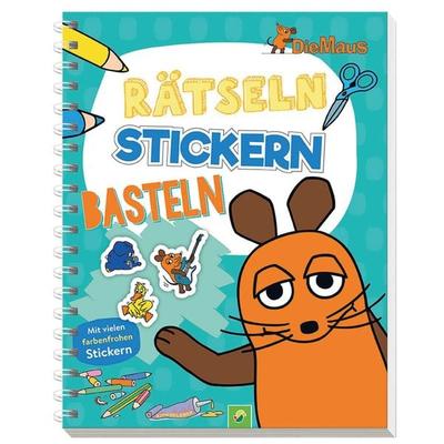 Die Maus - Rätseln, Stickern, Basteln, Gebundene Ausgabe von Schwager & Steinlein, Schwager & Steinlein, 978-3-8499-2765-3