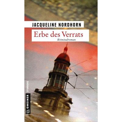 Erbe des Verrats, Taschenbuch von Jacqueline Nordhorn, Gmeiner-Verlag