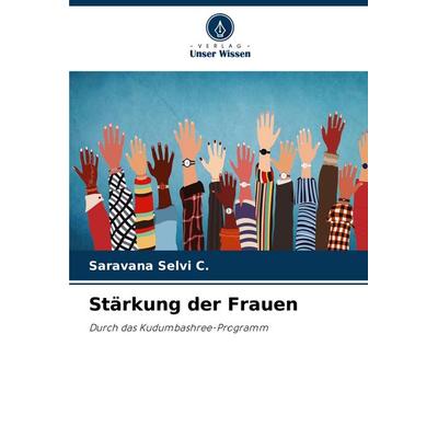 Stärkung der Frauen, Taschenbuch von Saravana Selvi C., Verlag Unser Wissen, 978-620-8-55031-8