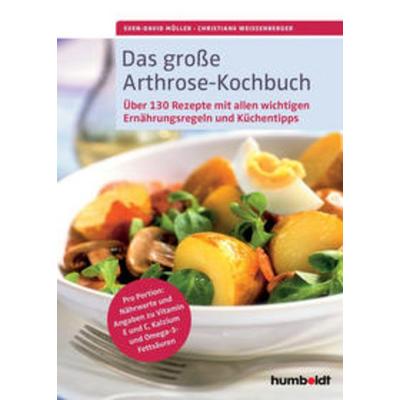 Das große Arthrose-Kochbuch, Gebundene Ausgabe von Sven-David Müller,Christiane Weissenberger, Humboldt Verlag