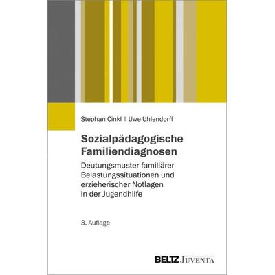 Sozialpädagogische Familiendiagnosen, Taschenbuch von Stephan Cinkl,Uwe Uhlendorff, Juventa Verlag ein Imprint der Beltz Verlagsgruppe GmbH & Co. KG,