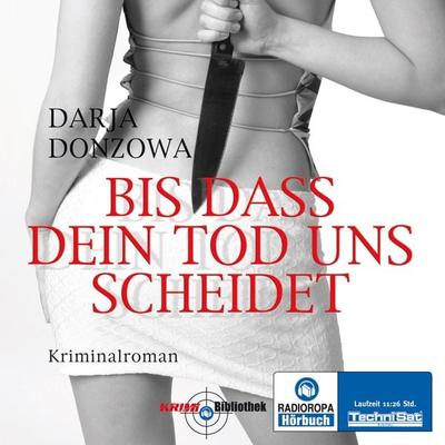 Bis dass dein Tod uns scheidet (Ungekürzt) - Darja Donzowa, Audio, 9783836812061