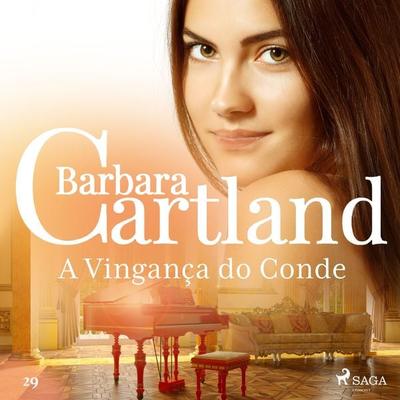 A Vingança do Conde (A Eterna Coleção de Barbara Cartland 29) - Barbara Cartland, Audio, 9788726203943