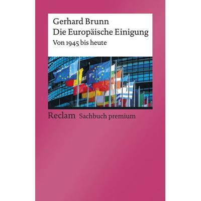 Die Europäische Einigung, Taschenbuch von Gerhard Brunn, Reclam, Philipp