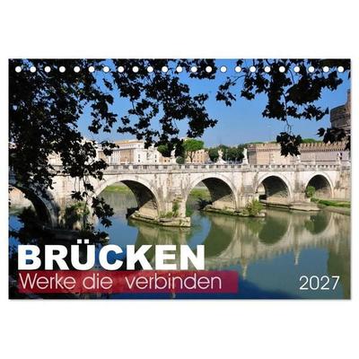 Brücken - Werke die verbinden (Tischkalender 2027 DIN A5 quer), CALVENDO Monatskalender