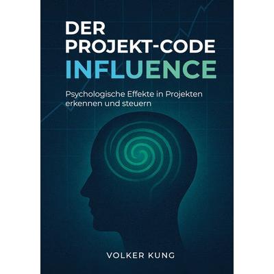 Der Projekt-Code, Taschenbuch von Volker Kung, BoD – Books on Demand, 978-3-695-13114-3