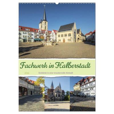 Fachwerk in Halberstadt (Wandkalender 2026 DIN A2 hoch), CALVENDO Monatskalender