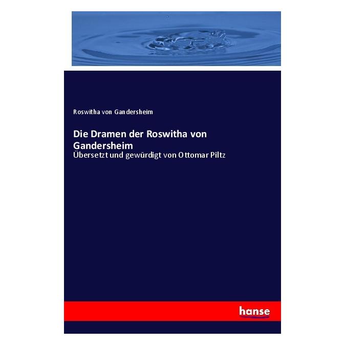 Hansebooks Die Dramen der Roswitha von Gandersheim (Deutsch, Roswitha von Gandersheim, 2020) (56173736)