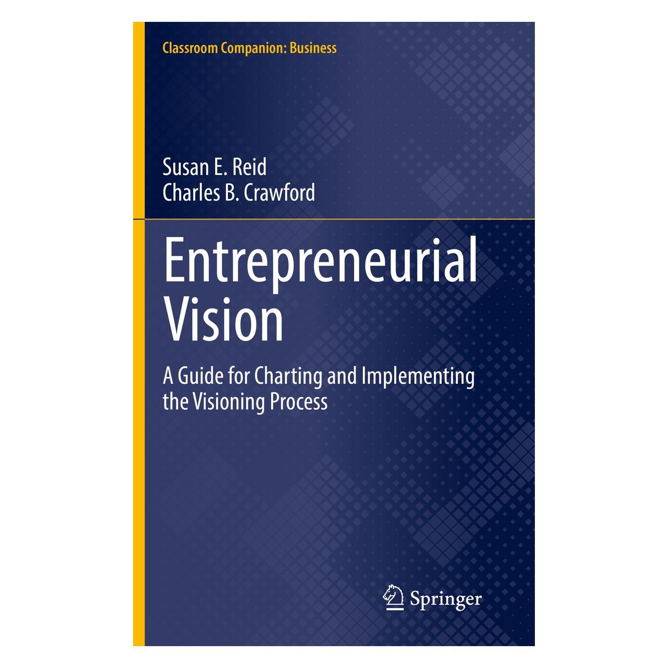 Springer Entrepreneurial Vision (Englisch, Charles B. Crawford, Susan E. Reid, 2022) (9783030778026)