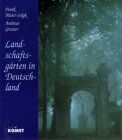 Frank Meier-Solgk - Landschaftsgärten in Deutschland - Preis vom 11.10.2026 15:43:13 h