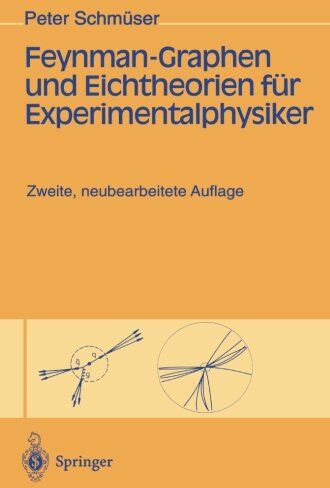 Peter Schmüser - Feynman-Graphen und Eichtheorien für Experimentalphysiker - Preis vom 06.10.2026 07:26:00 h
