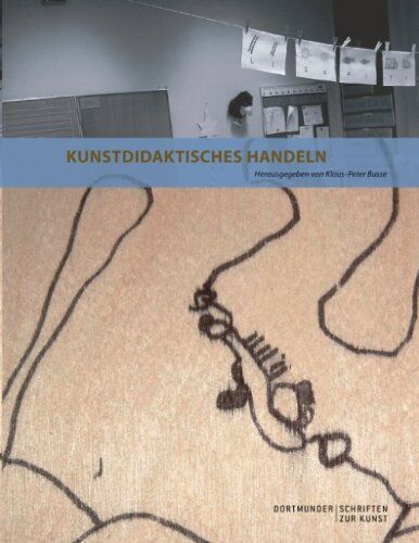 Klaus-Peter Busse - Kunstdidaktisches Handeln - Preis vom 30.09.2026 09:01:18 h