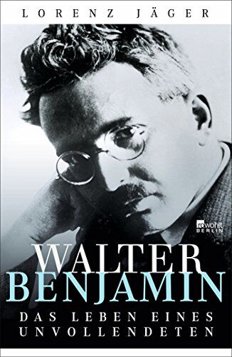 Lorenz Jäger - Walter Benjamin: Das Leben eines Unvollendeten - Preis vom 09.10.2026 07:28:09 h