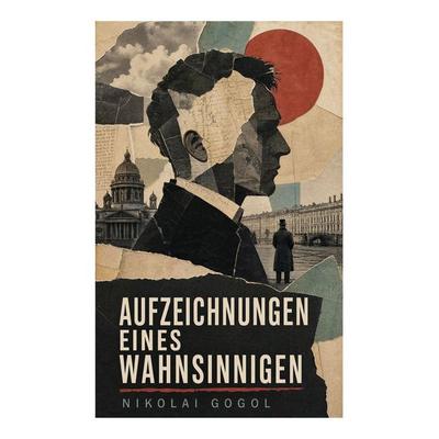 Aufzeichnungen eines Wahnsinnigen, Taschenbuch von Nikolai Wassiljewitsch Gogol, E-artnow, 978-80-273-8469-3