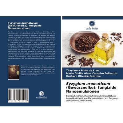 Syzygium aromaticum (Gewürznelke): fungizide Nanoemulsionen -