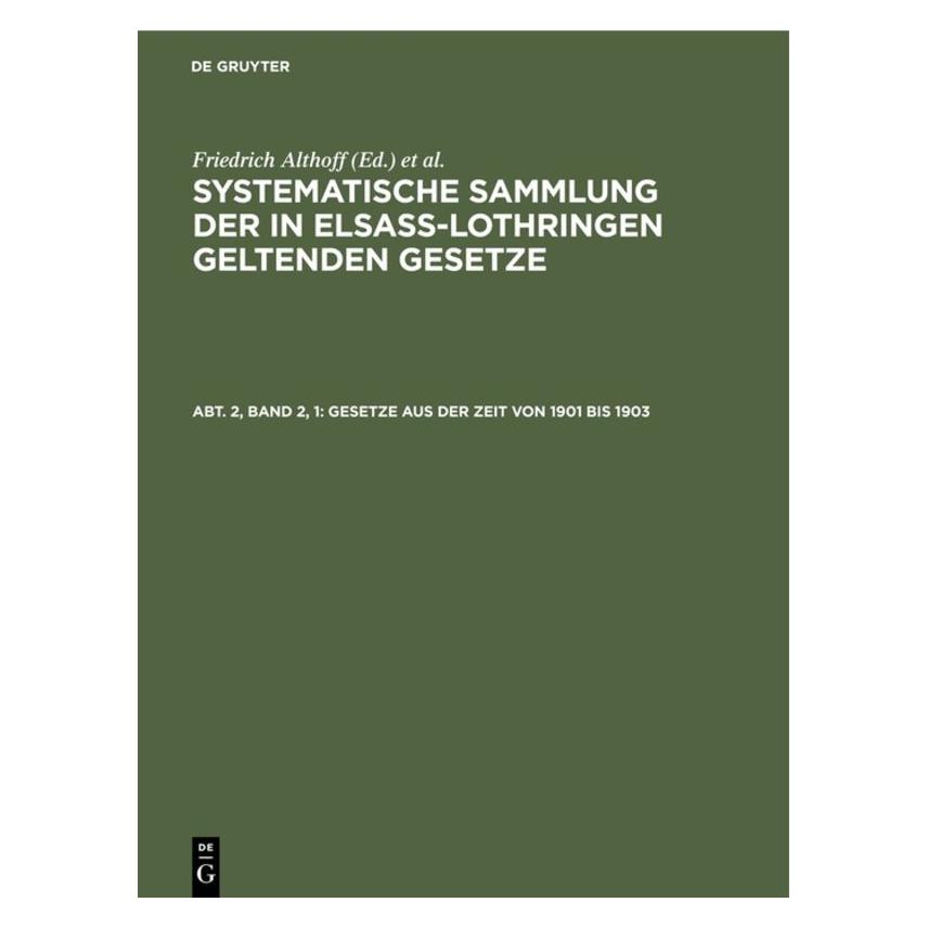 De Gruyter Sammlung der in ElsaÃ-Lothringen gelten (Deutsch) (67770099)
