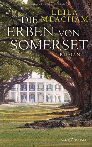 Leila Meacham - Die Erben von Somerset: Roman - Preis vom 18.10.2026 15:28:09 h