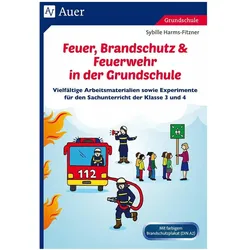 Feuer, Brandschutz & Feuerwehr in der Grundschule, Schulbücher von Sybille Harms-Fitzner