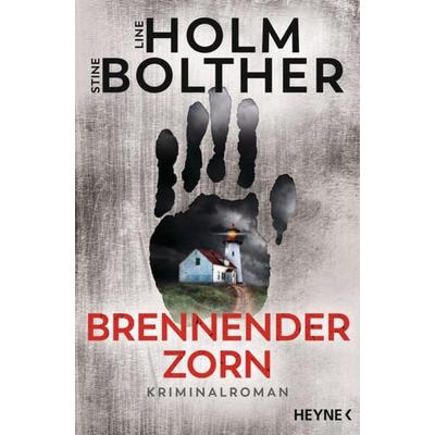 Brennender Zorn, Taschenbuch von Line Holm,Stine Bolther, Heyne, 978-3-453-42598-9