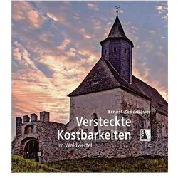 Zederbauer:Versteckte Kostbark.Waldvier, Reisebücher von Ernest Zederbauer