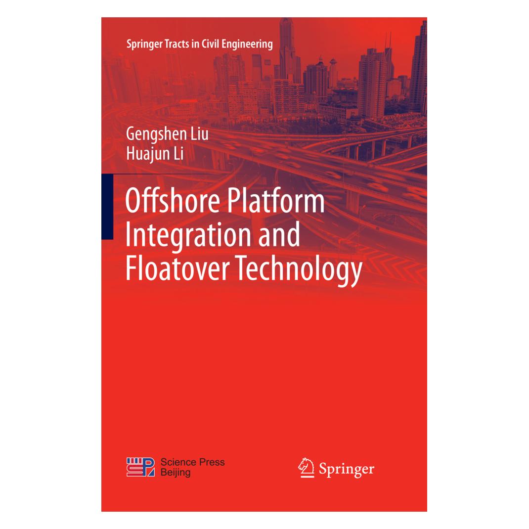 Springer Offshore Platform Integration and Floatover Technology (Englisch, Softcover, Gengshen Liu, Huajun Li) (56052860)