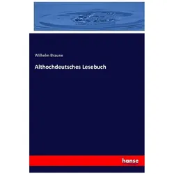 Althochdeutsches Lesebuch, Schulbücher von Wilhelm Braune
