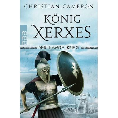 Der Lange Krieg: König Xerxes, Taschenbuch von Christian Cameron, Rowohlt Taschenbuch, 978-3-499-00418-6