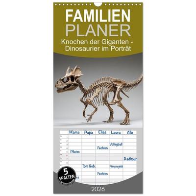 Familienplaner 2026 - Knochen der Giganten - Dinosaurier im Porträt mit 5 Spalten (Wandkalender, 21 x 45 cm) CALVENDO