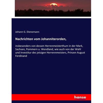 Nachrichten vom Johanniterorden,, Taschenbuch von Johann G. Dienemann, Hansebooks, 978-3-7434-5527-6